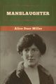 Manslaughter, Miller Alice  Duer