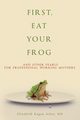 First, Eat Your Frog, Arleo Elizabeth Kagan