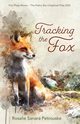 Tracking the Fox, Petrouske Rosalie Sanara