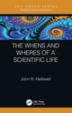 The Whens and Wheres of a Scientific Life, Helliwell John R.