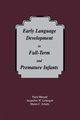 Early Language Development in Full-term and Premature infants, Menyuk Paula