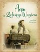Ania z Zielonego Wzgrza, Montgomery Lucy Maud