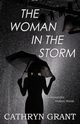 The Woman In the Storm, Grant Cathryn