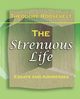 The Strenuous Life (1900), Roosevelt Theodore