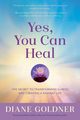 Yes, You Can Heal, Goldner Diane