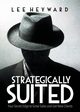 Strategically Suited, Heyward Lee