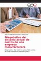 Diagnstico del sistema actual de costos de una empresa manufacturera, Salazar Esquivel Diego Fernelly