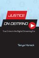 Justice on Demand, Horeck Tanya