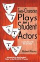 Two-Character Plays for Student Actors, Mauro Robert