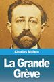 La Grande Gr?ve, Malato Charles