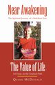 NEAR AWAKENING and The Value of Life, McDonald Quinn