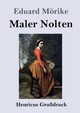 Maler Nolten (Grodruck), Mrike Eduard