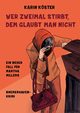 Wer zweimal stirbt, dem glaubt man nicht, Kster Karin