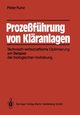 Prozefhrung von Klranlagen, Kunz Peter