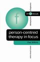 Person-Centred Therapy in Focus, Wilkins Paul