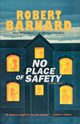 No Place of Safety, Barnard Robert