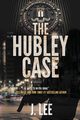 The Hubley Case, Lee J.