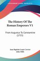 The History Of The Roman Emperors V1, Crevier Jean Baptiste Louis