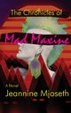 The Chronicles of Mad Maxine, Mjoseth