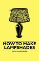 How to Make Lampshades, Allen Ruth Collins