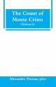 The Count of Monte Cristo (Volume I), Dumas p?re Alexandre
