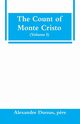 The Count of Monte Cristo (Volume I), Dumas p?re Alexandre