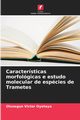 Caractersticas morfolgicas e estudo molecular de espcies de Trametes, Oyetayo Olusegun Victor