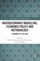 Macroeconomic Modelling, Economic Policy and Methodology, 
