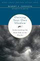 Owning Your Own Shadow, Johnson Robert A