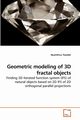 Geometric modeling of 3D fractal objects, Tsoodol Nyamkhuu