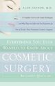 Everything You Ever Wanted to Know About Cosmetic Surgery but Couldn't Afford to Ask, Gaynor Alan