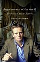 Anywhere out of the world, Chatwin Jonathan