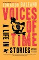 Voices of Time, Galeano Eduardo