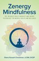 Zenergy Mindfulness, Chrestman Diane Russell