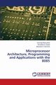 Microprocessor Architecture, Programming and Applications with the 8085, Barbuddhe Vishwajit