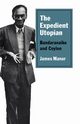 The Expedient Utopian, Manor James
