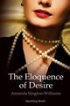 The Eloquence of Desire, Sington-Williams Amanda