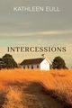 Intercessions, Eull Kathleen