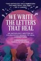 We Write the Letters That Heal, 