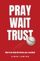 Pray Wait Trust, Lawton Simon