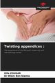 Twisting appendices, Zoukar Olfa