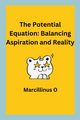 The Potential Equation, O Marcillinus