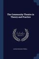The Community Theatre in Theory and Practice, Powell Louise Burleigh