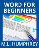 Word for Beginners, Humphrey M.L.