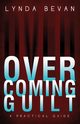 Overcoming Guilt, Bevan Lynda