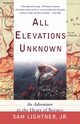 All Elevations Unknown, Lightner Sam