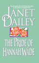 Pride of Hannah Wade, Dailey Janet