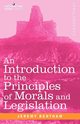 An Introduction to the Principles of Morals and Legislation, Bentham Jeremy