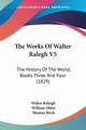 The Works Of Walter Ralegh V5, Raleigh Walter