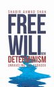 Free Will and Determinism, Shah Shabir Ahmad